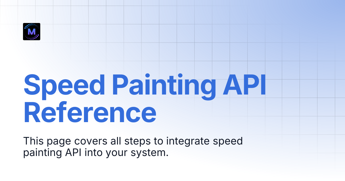 Speed Painting API Reference | Open-API | Miragic