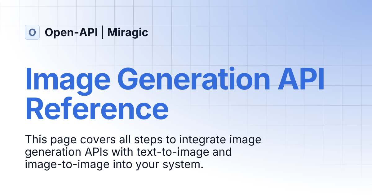 Image Generation API Reference | Open-API | Miragic
